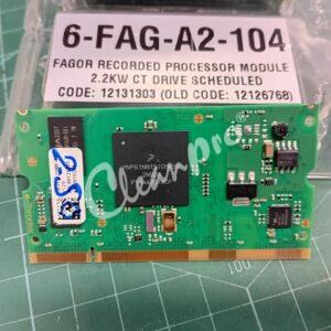 6-FAG-A2-104 FAGOR RECORDED PROCESSOR MODULE 2.2KW CT DRIVE SCHEDULED CODE: 12131303 (OLD CODE: 12126768)